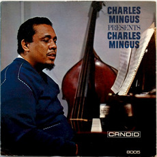 Charles Mingus Presents Charles Mingus mp3 Album by Charles Mingus
