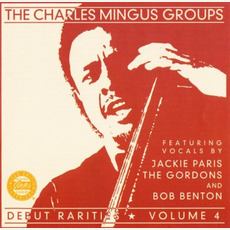 Debut Rarities, Volume 4 mp3 Artist Compilation by The Charles Mingus Groups