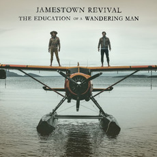 The Education of a Wandering Man mp3 Album by Jamestown Revival