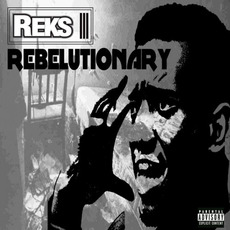 Rebelutionary mp3 Album by Reks