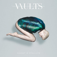 Caught In Still Life mp3 Album by Vaults