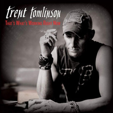That's What's Working Right Now mp3 Album by Trent Tomlinson