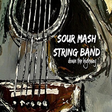 Down The Highway mp3 Album by Sour Mash String Band