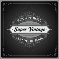Rock N' Roll For Your Soul mp3 Album by Super Vintage
