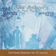 Sonic Seducer: Cold Hands Seduction, Volume 27 mp3 Compilation by Various Artists