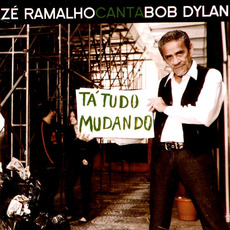 Zé Ramalho canta Bob Dylan: Tá tudo mudando mp3 Album by Zé Ramalho