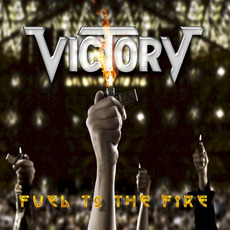 Fuel to the Fire mp3 Album by Victory