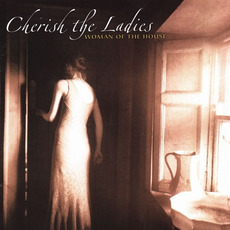 Woman of the House mp3 Album by Cherish the Ladies