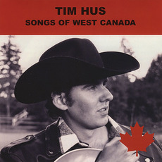 Songs of West Canada mp3 Album by Tim Hus