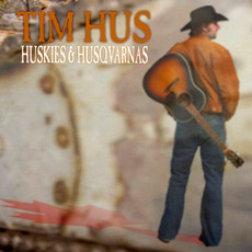 Huskies & Husqvarnas mp3 Album by Tim Hus