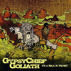 It's A Walk In The Mist mp3 Album by Gypsy Chief Goliath