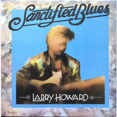 Sanctified Blues mp3 Album by Larry Howard