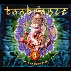 Tantrance 4: A Trip to Psychedelic Trance mp3 Compilation by Various Artists