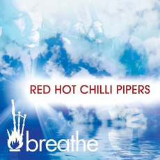 Breathe mp3 Album by Red Hot Chilli Pipers