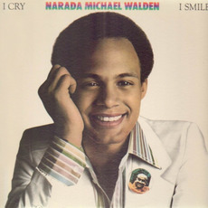 I Cry, I Smile mp3 Album by Narada Michael Walden