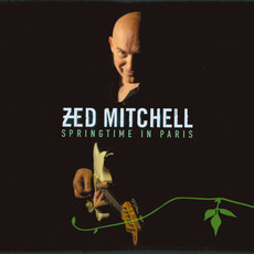 Springtime in Paris mp3 Album by Zed Mitchell