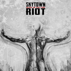 Alive In The Fire mp3 Album by Skytown Riot