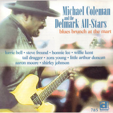 Blues Brunch At The Mart mp3 Album by Michael Coleman and The Delmark All-Stars