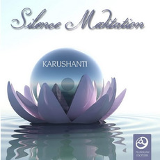 Silence Meditation mp3 Album by Karushanti