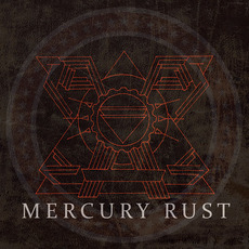 Mercury Rust mp3 Album by Mercury Rust