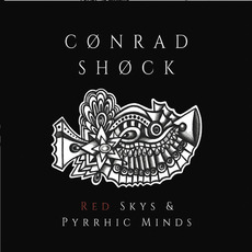 Red Skys & Pyrrhic Minds mp3 Album by Cønrad Shøck
