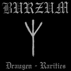 Draugen - Rarities mp3 Artist Compilation by Burzum