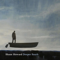 Deeper South mp3 Album by Shane Howard