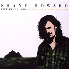 Live in Ireland, Australia & New Zealand mp3 Live by Shane Howard