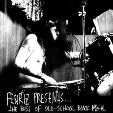 Fenriz Presents... The Best of Old-School Black Metal mp3 Compilation by Various Artists