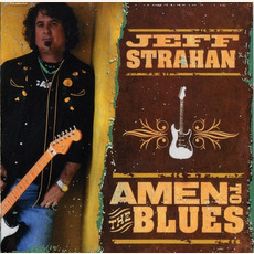 Amen To The Blues mp3 Album by Jeff Strahan