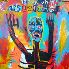 Break Up With The Concussions mp3 Album by The Concussions