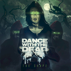 THE SHAPE mp3 Album by DANCE WITH THE DEAD