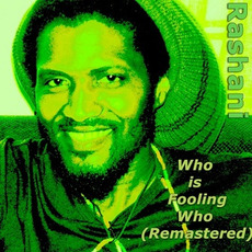 Who Is Foolin' Who (Remastered) mp3 Album by Rashani