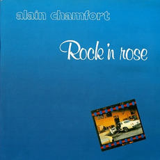Rock'n Rose mp3 Album by Alain Chamfort