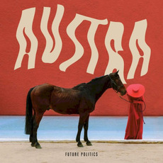 Future Politics mp3 Album by Austra