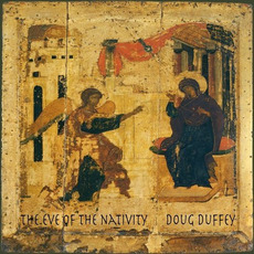 The Eve of the Nativity mp3 Album by Doug Duffey