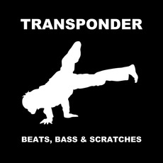 Beats, Bass And Scratches mp3 Album by Transponder