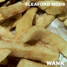 Wank mp3 Album by Sleaford Mods