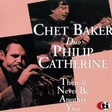 There'll Never Be Another You mp3 Live by Chet Baker & Philip Catherine