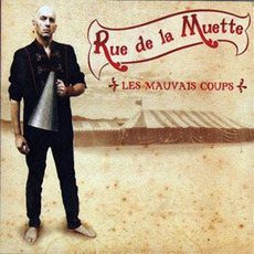 Les Mauvais Coups mp3 Album by Rue de la Muette