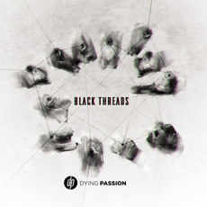 Black Threads mp3 Album by Dying Passion