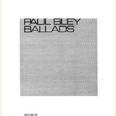 Ballads (Re-Issue) mp3 Album by Paul Bley