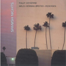 Spanish Nights mp3 Album by Philip Catherine & Niels-Henning Ørsted Pedersen