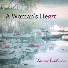 A Woman's Heart mp3 Album by Jeanne Cashman