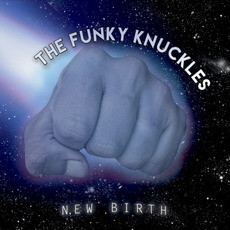 New Birth mp3 Album by Funky Knuckles