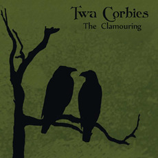 The Clamouring mp3 Album by Twa Corbies