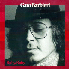 Ruby, Ruby (Remastered) mp3 Album by Gato Barbieri