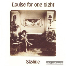 Louise for One Night (Remastered) mp3 Album by Skyline