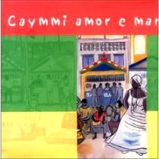 Caymmi Amor e Mar mp3 Artist Compilation by Dorival Caymmi