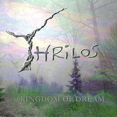 Kingdom Of Dreams mp3 Album by Thrilos